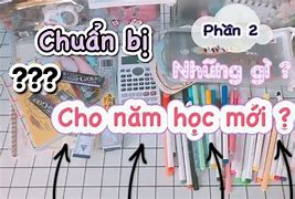 Chuẩn Bị Những Gì Cho Năm Học Mới