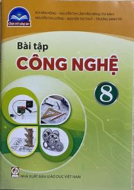 Công Nghệ 8 Chân Trời Sáng Tạo Bài 2 Luyện Tập Chung